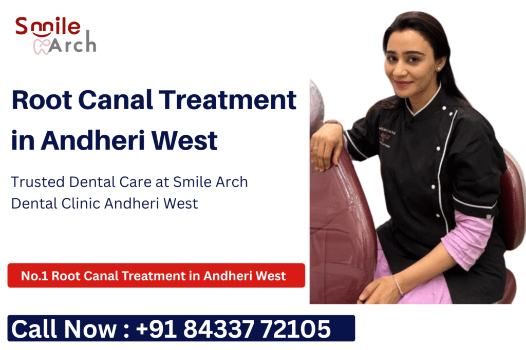 root canal treatment in Andheri West, root canal treatment cost Andheri West, root canal treatment clinic Andheri West, Best root canal dentist near Andheri West
