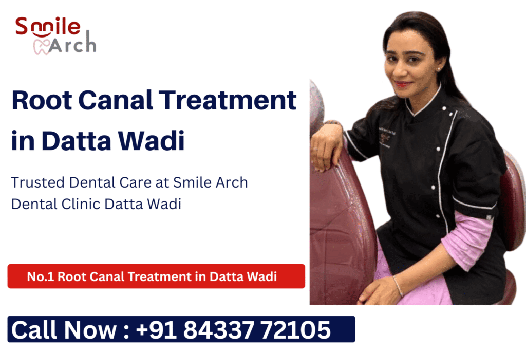 root canal treatment in Datta Wadi, root canal treatment cost Datta Wadi West, root canal treatment clinic Datta Wadi, Best root canal dentist near Datta Wadi